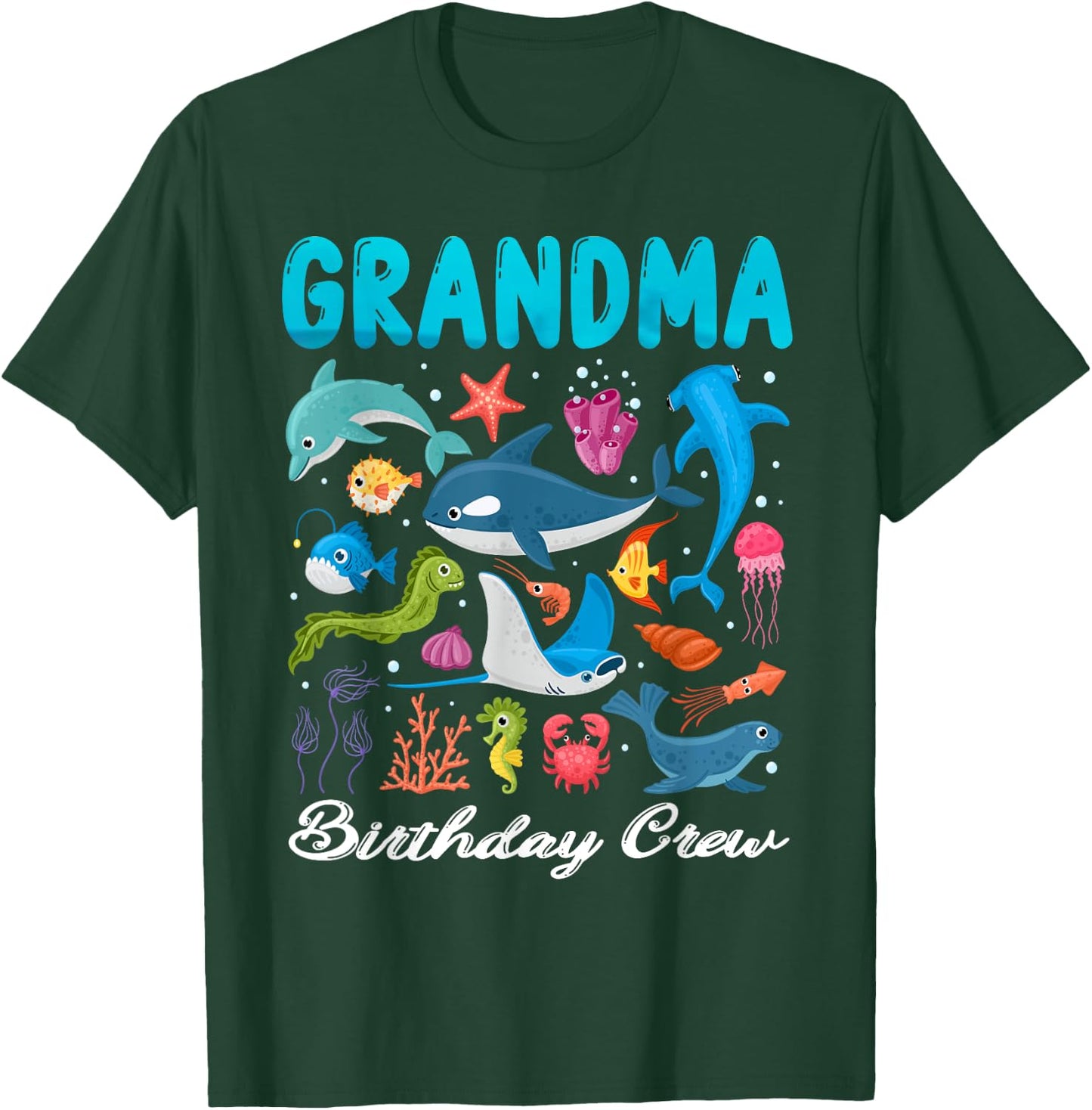 Grandma Birthday Crew Ocean Animals Theme Birthday Under Sea T-Shirt - T-Shirt | Forest