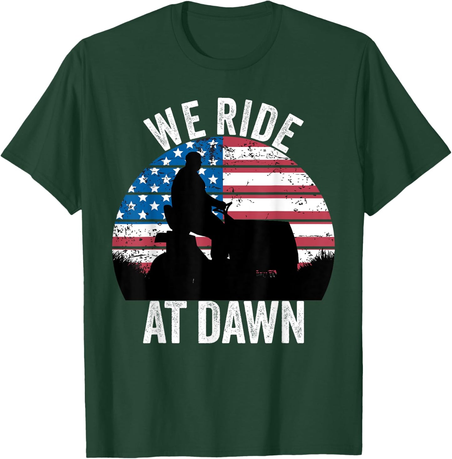 We Ride At Dawn Lawnmower Lawn Mowing Funny Dad Vintage Men T-Shirt - T-Shirt | Forest