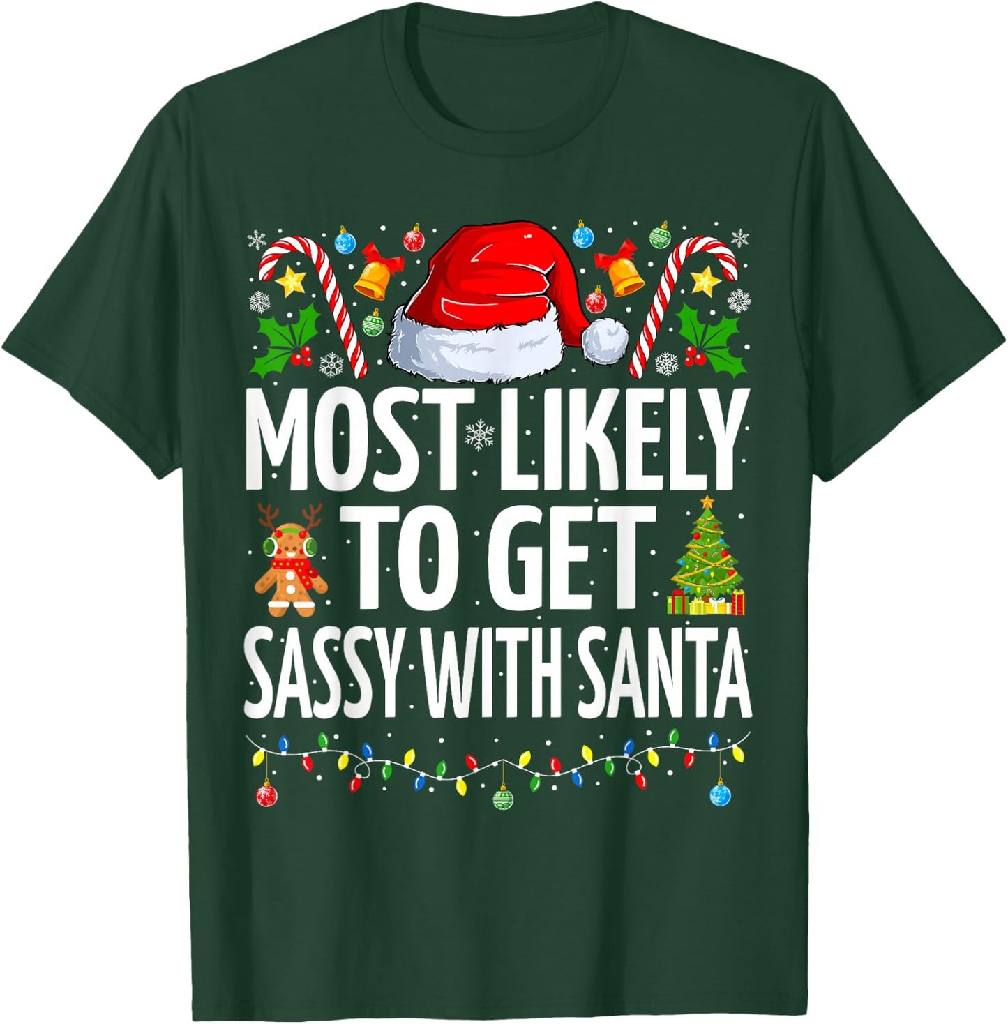 Most Likely To Get Sassy With Santa Funny Family Christmas T-Shirt - T-Shirt | Forest