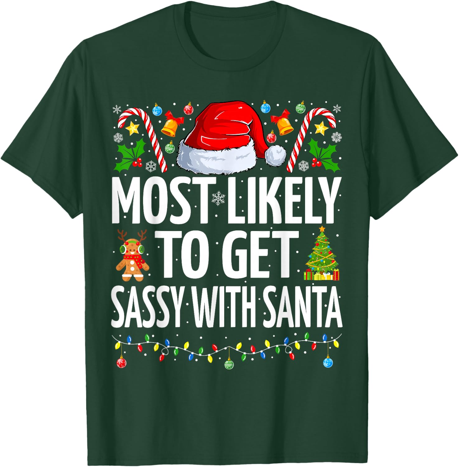 Most Likely To Get Sassy With Santa Funny Family Christmas T-Shirt - T-Shirt | Forest