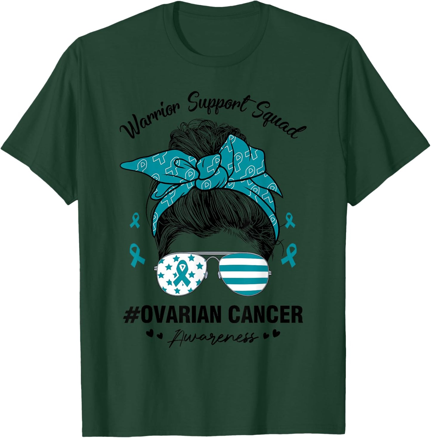 Messy Bun Ovarian Cancer Awareness Day Warrior Support Squad T-Shirt - T-Shirt | Forest