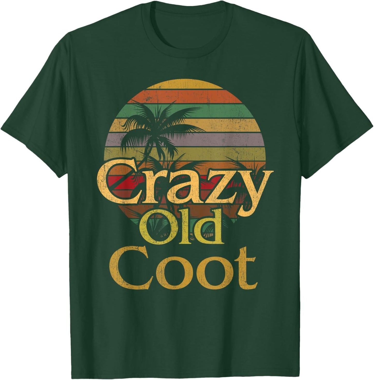 Crazy Old Coot Retiree Foolish Old Man Woman Funny Elderly T-Shirt - T-Shirt | Forest