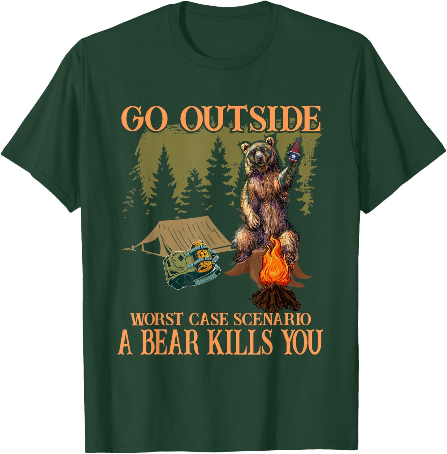 Go Outside Worst Case Scenario A Bear Kills You Hiking T-Shirt - T-Shirt | Forest