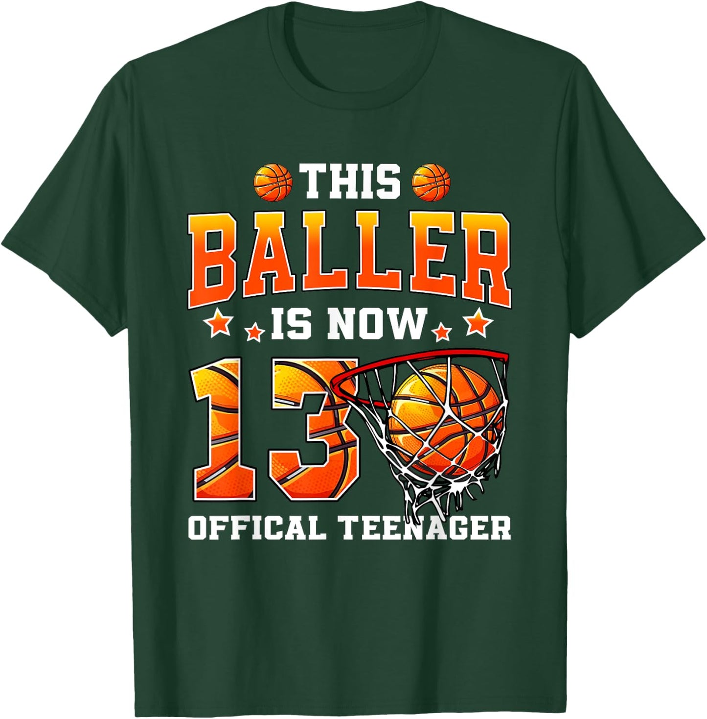 This Baller Is Now 13 Basketball Boys Girls 13th Birthday T-Shirt - T-Shirt | Forest