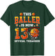 This Baller Is Now 13 Basketball Boys Girls 13th Birthday T-Shirt - T-Shirt | Forest