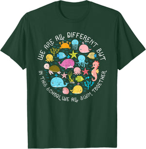 We are Different But in This School We All Swim Together T-Shirt - T-Shirt | Forest