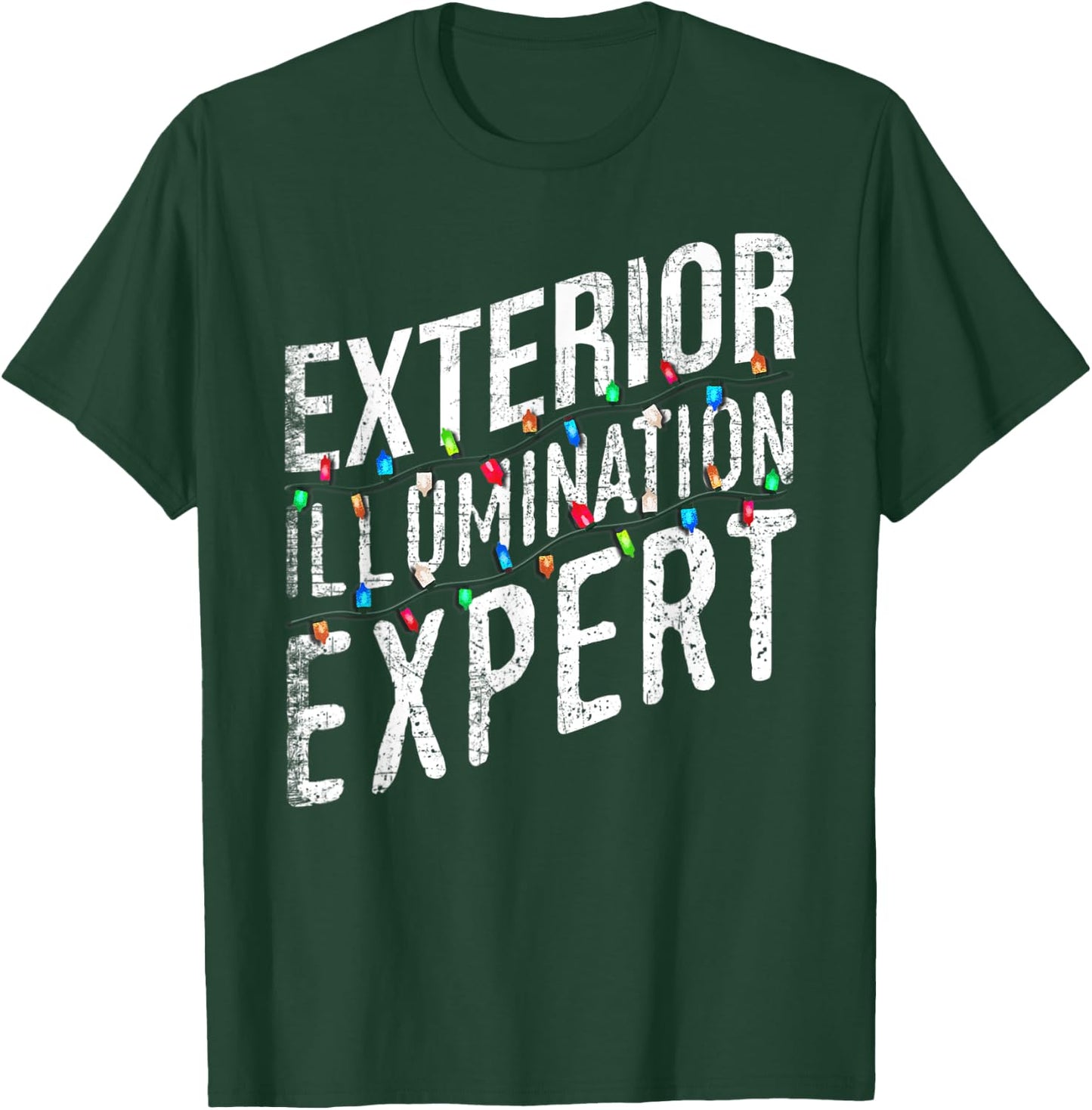Exterior Illumination Expert Christmas Light Decorator T-Shirt - T-Shirt | Forest