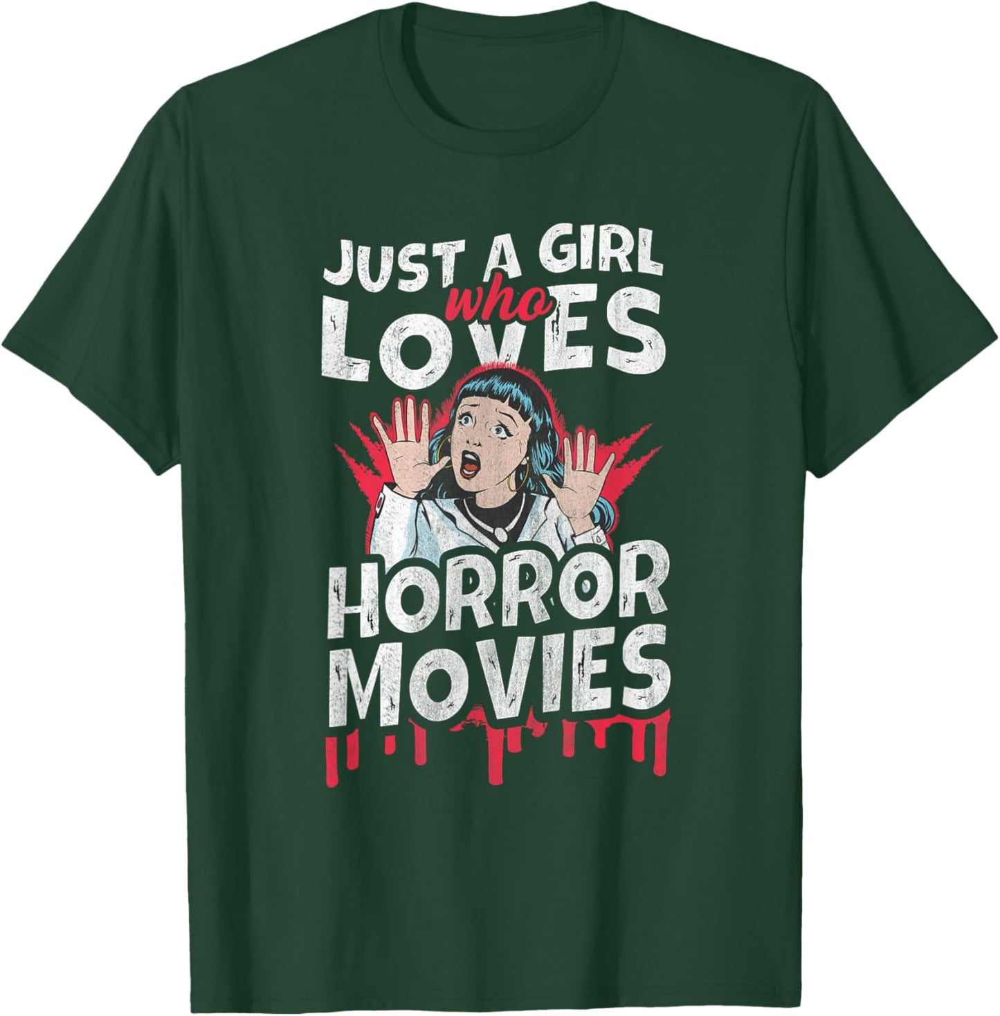 Just a Girl who loves Horror Movies T-Shirt - T-Shirt | Forest
