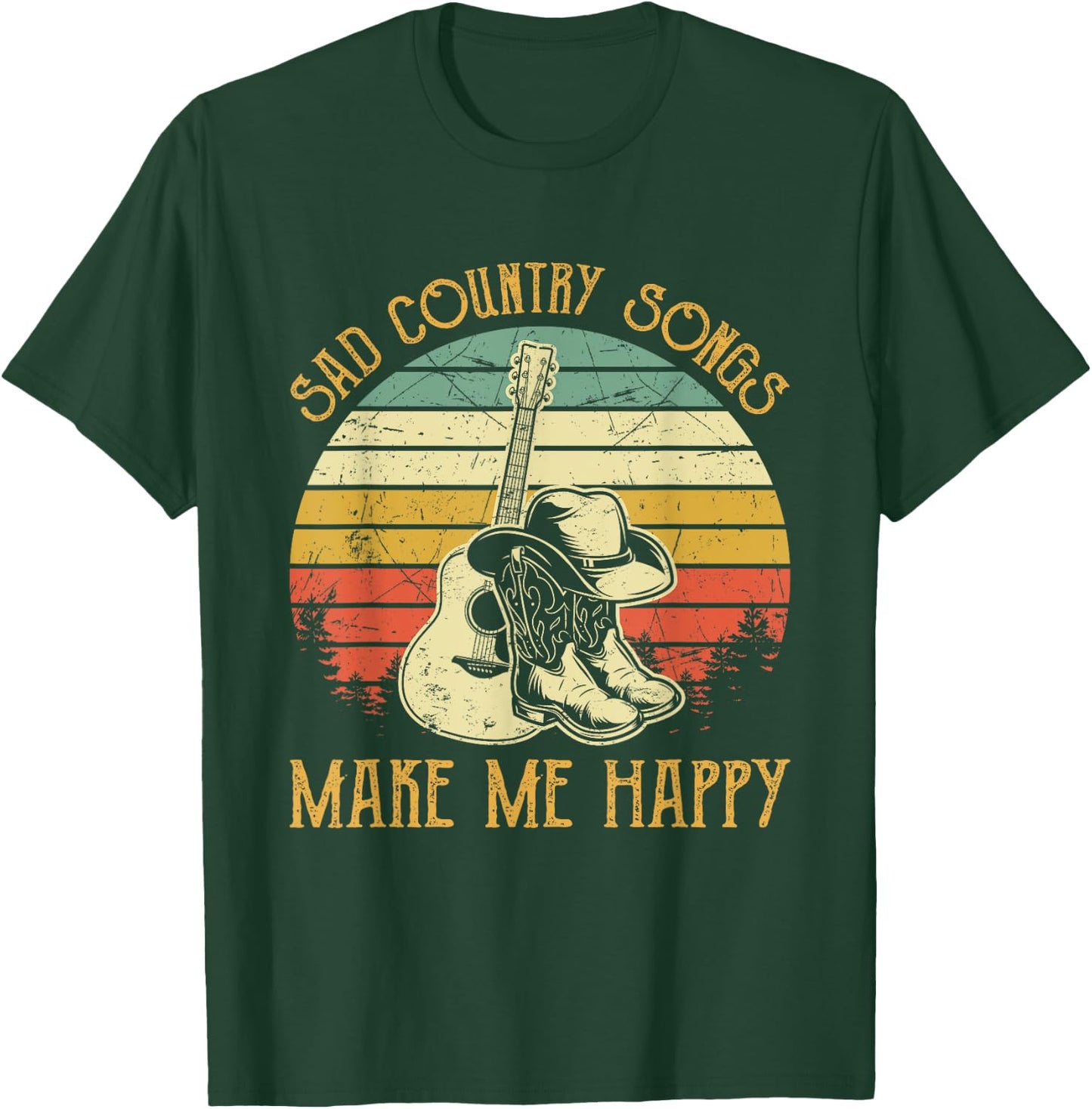 Sad Country Songs Make Me Feels Happy T-Shirt - T-Shirt | Forest