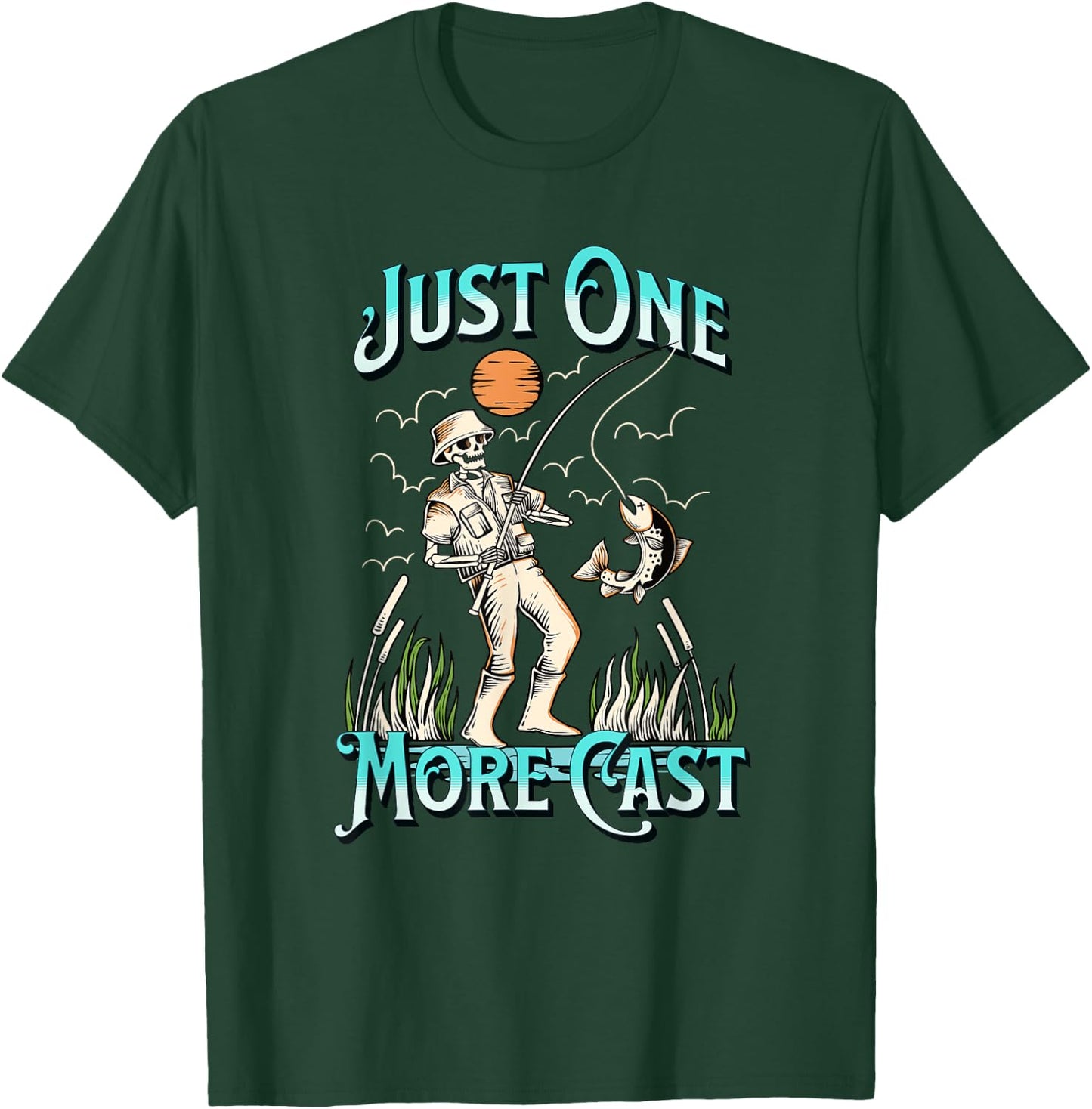 Just One More Cast - Fun Skeleton Fisherman T-Shirt - T-Shirt | Forest