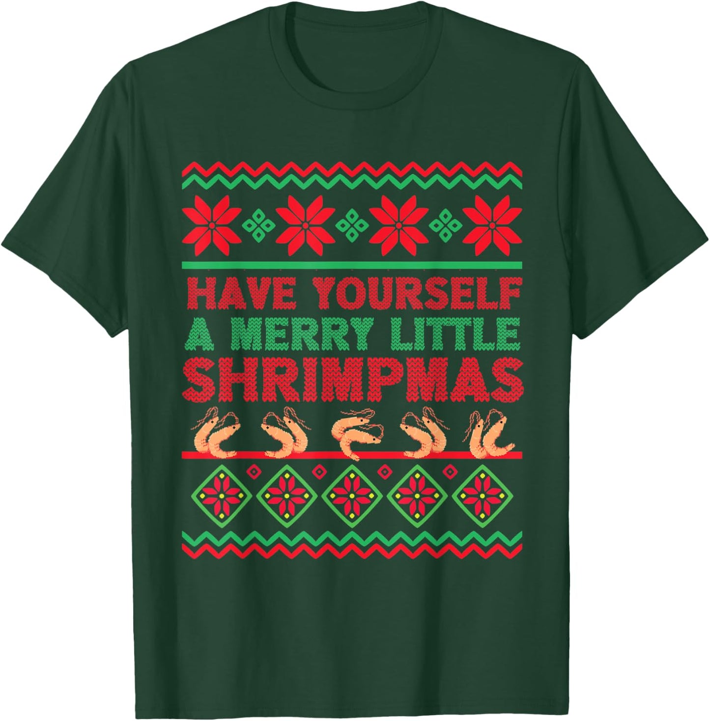 Have Yourself a Merry Little Shrimpmas Ugly Xmas Sweater T-Shirt - T-Shirt | Forest
