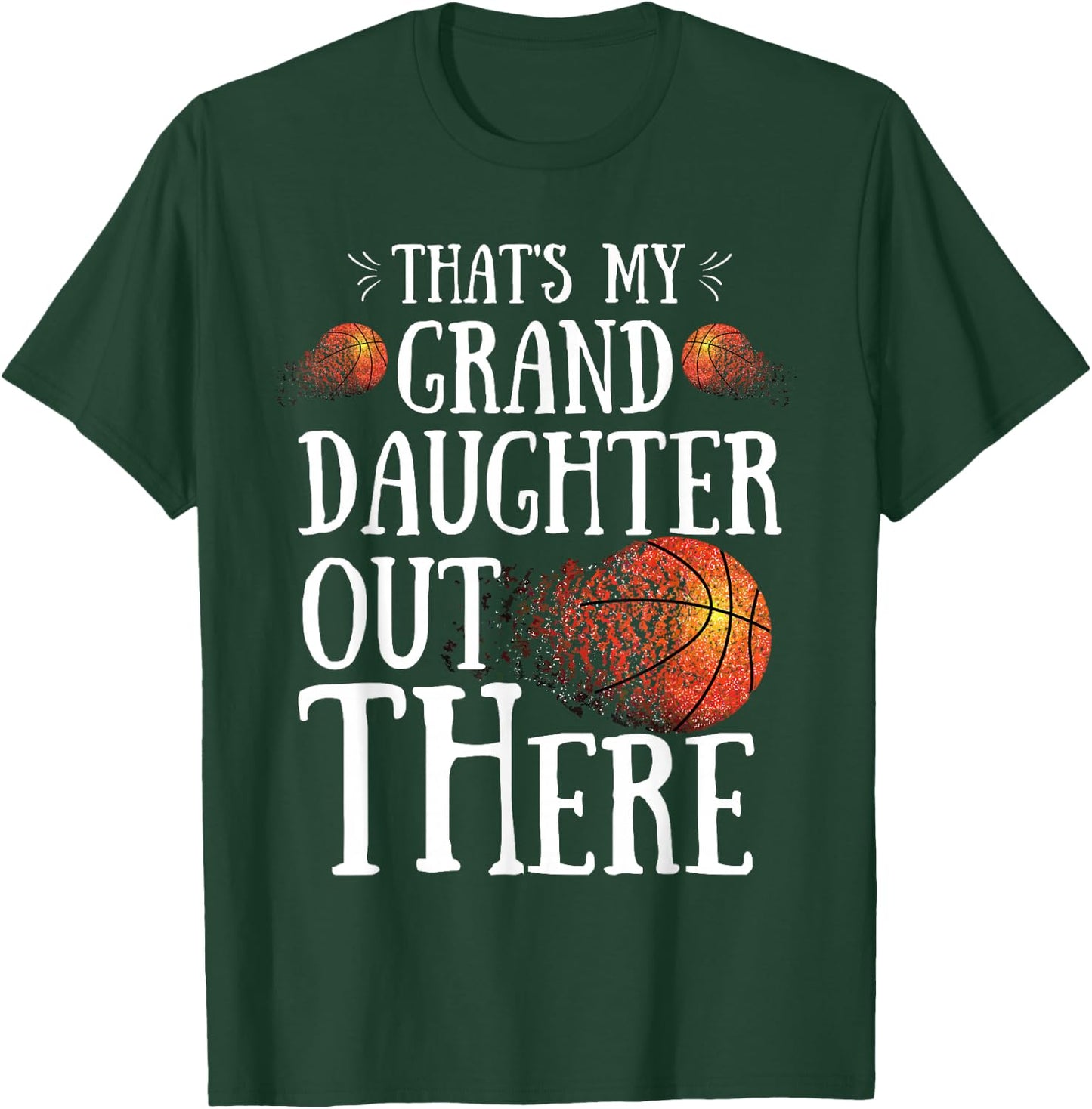 That's My Granddaughter Out There basketball Grandma Grandpa T-Shirt - T-Shirt | Forest