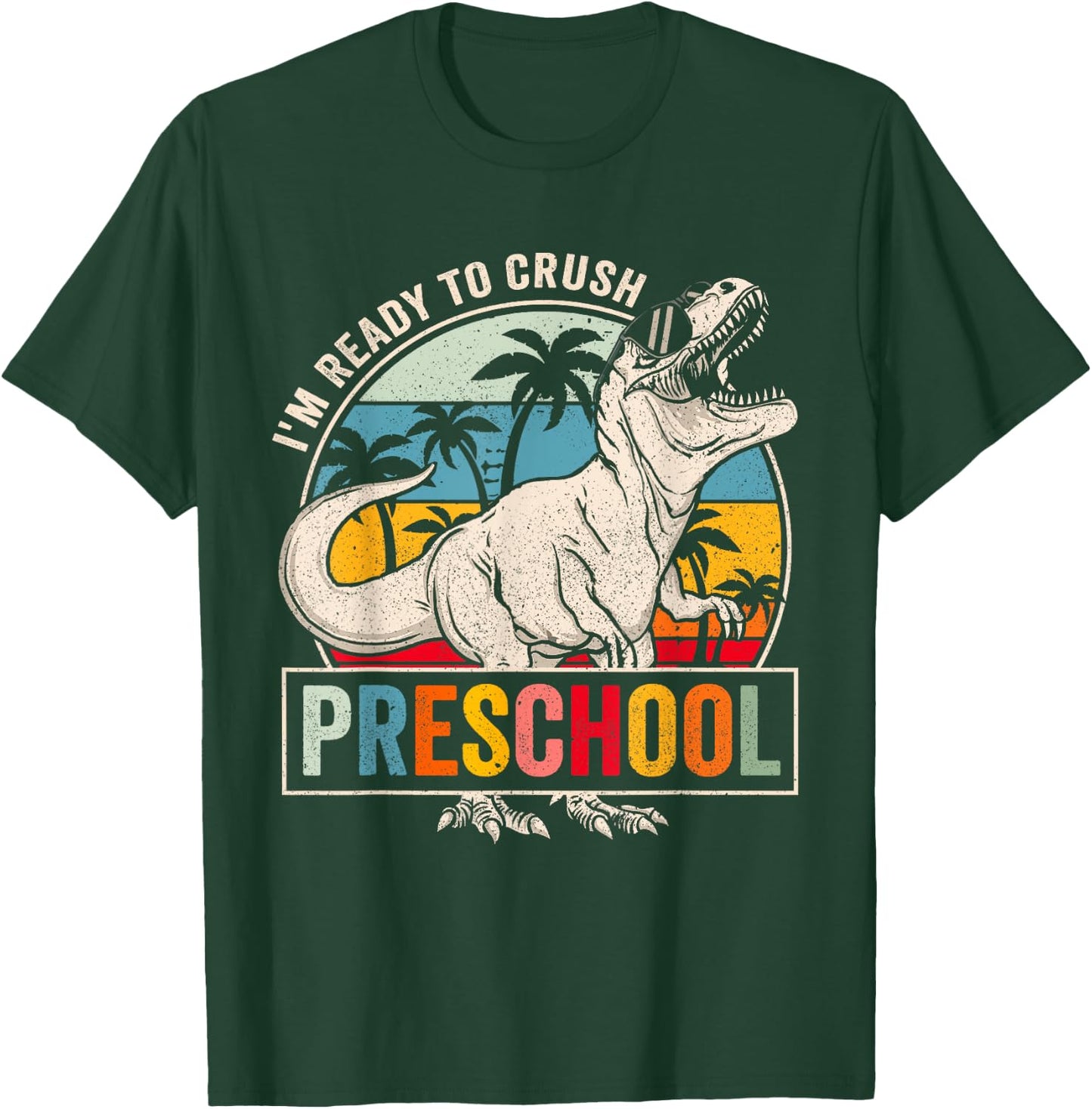 I'm Ready To Crush Preschool Dinosaur Boys Back To School T-Shirt - T-Shirt | Forest