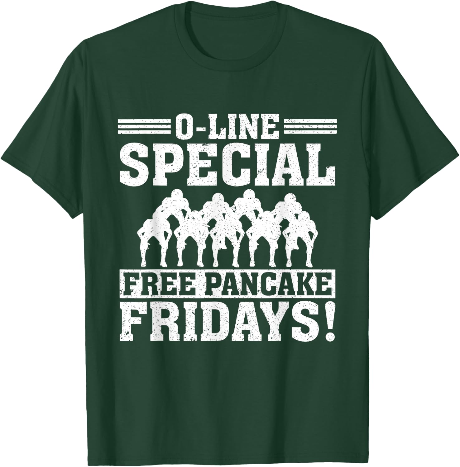 O-line Special Free Pancake Lineman Offensive Line Football T-Shirt - T-Shirt | Forest