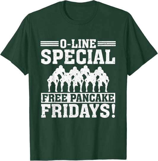 O-line Special Free Pancake Lineman Offensive Line Football T-Shirt - T-Shirt | Forest