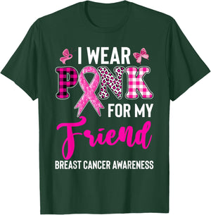 I Wear Pink for My Friend T-Shirt - T-Shirt | Forest