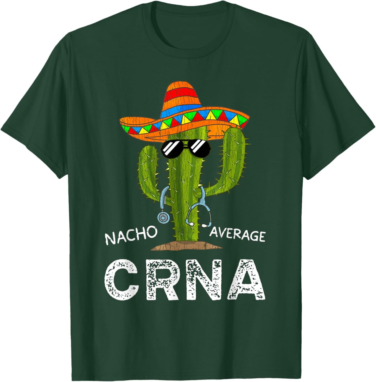 Funny Nacho Average CRNA Nurse T-Shirt - T-Shirt | Forest