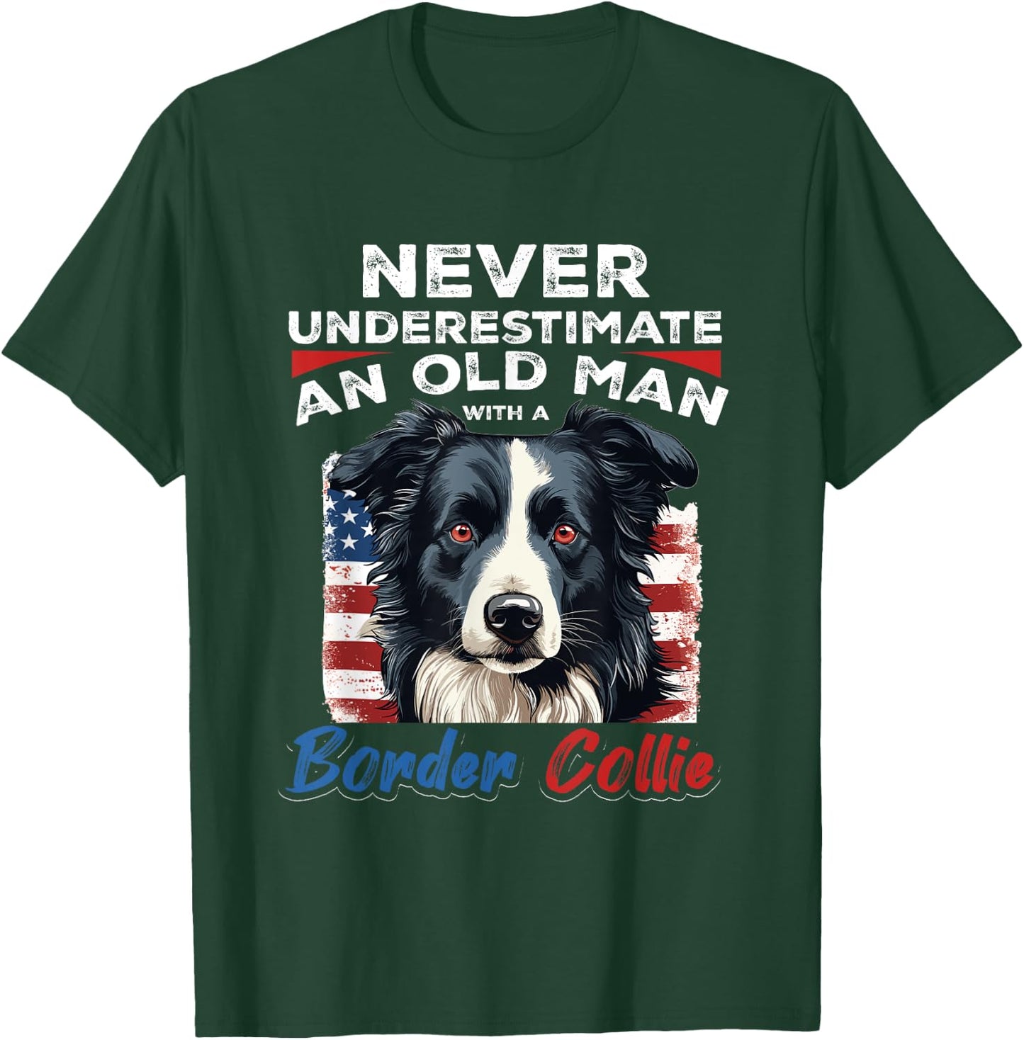 Border Collie Dog - Never Underestimate an Old Man with a T-Shirt - T-Shirt | Forest