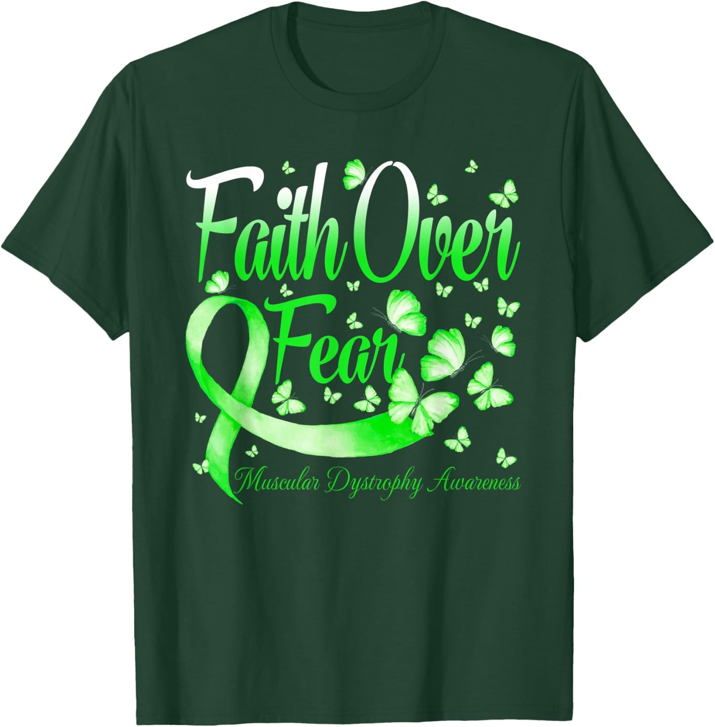 Faith Over Fear Muscular Dystrophy Awareness Butterfly T-Shirt - T-Shirt | Forest