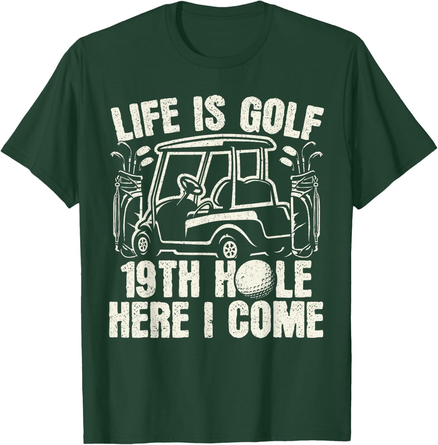 19th Hole Golf Humor Distressed T-Shirt - T-Shirt | Forest