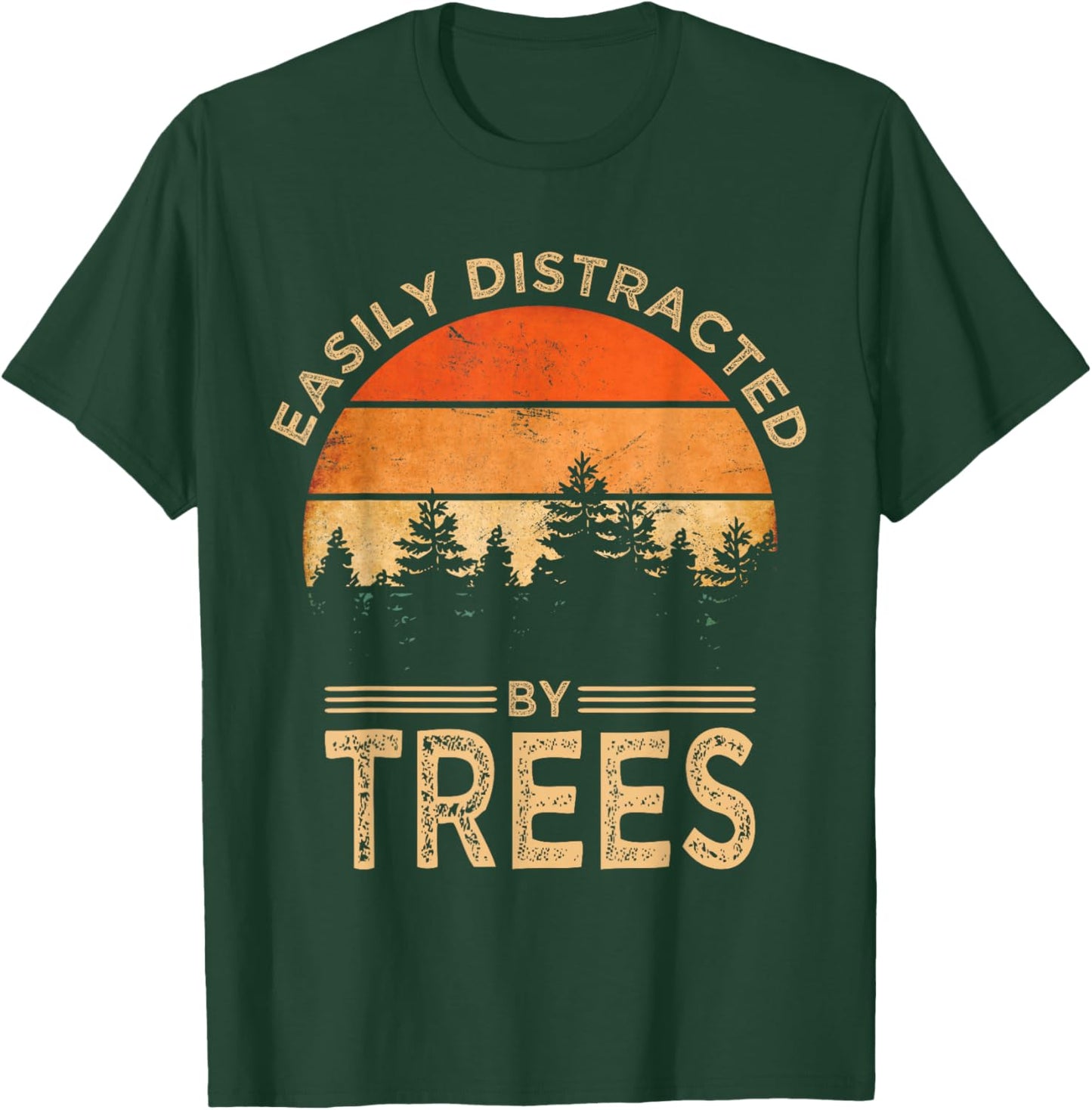 Easily Distracted By Trees Vintage Funny Tree T-Shirt - T-Shirt | Forest