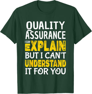 Quality Assurance Funny QA Tester Explain Gift T-Shirt - T-Shirt | Forest