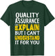 Quality Assurance Funny QA Tester Explain Gift T-Shirt - T-Shirt | Forest
