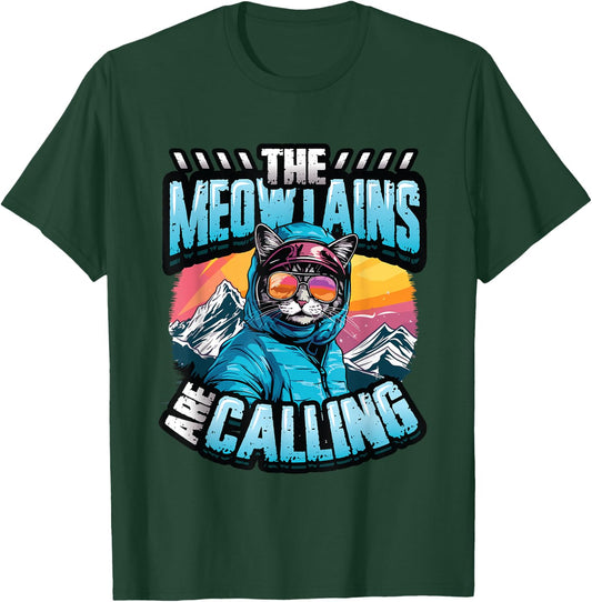 The Meowtains Are Calling Snowboard Cat Skiing T-Shirt - T-Shirt | Forest