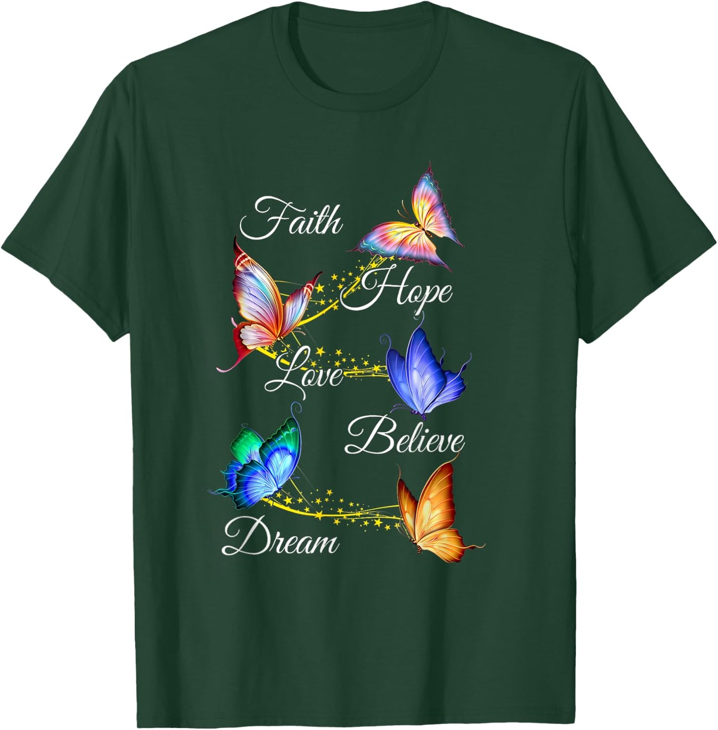 Butterfly Faith Hope Love Believe Dream Christian T-Shirt - T-Shirt | Forest