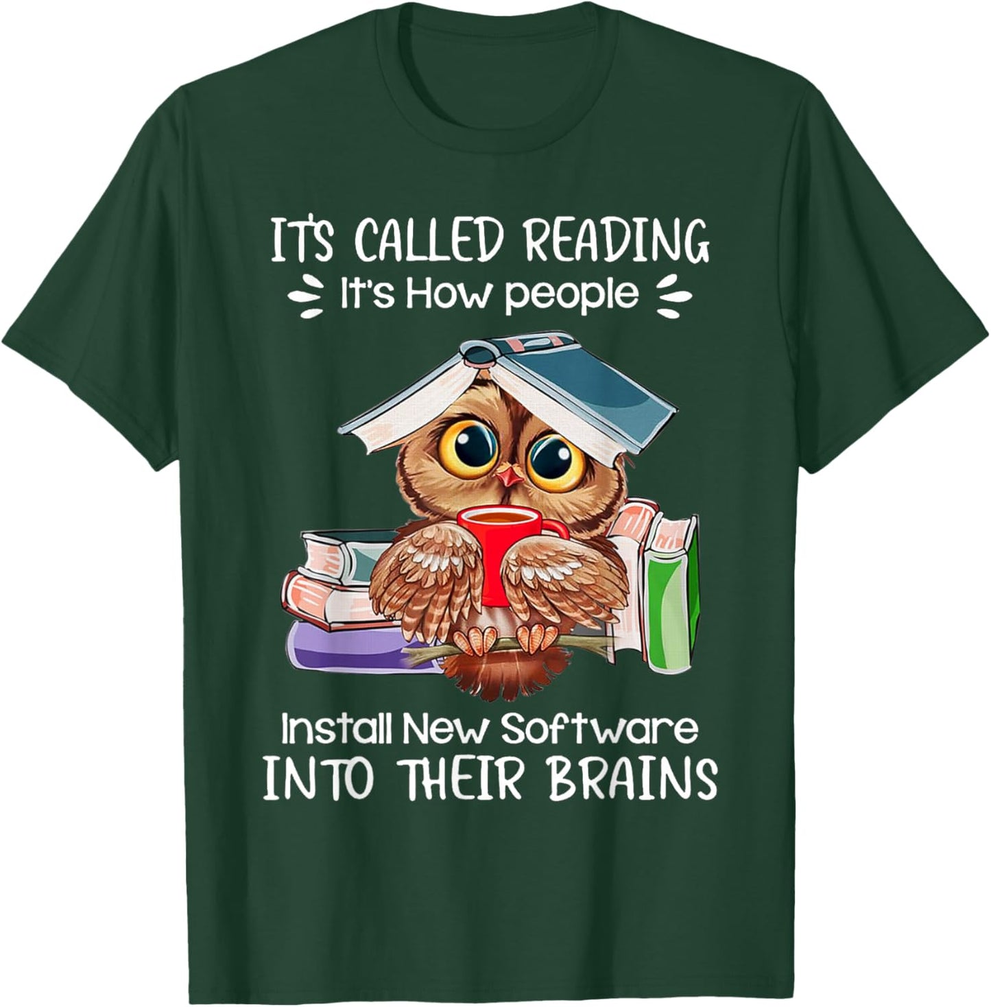 It's Called Reading - It's How People Install New Software T-Shirt - T-Shirt | Forest