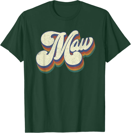 Maw Gifts For Grandma Retro Vintage Mother's Day Maw T-Shirt - T-Shirt | Forest