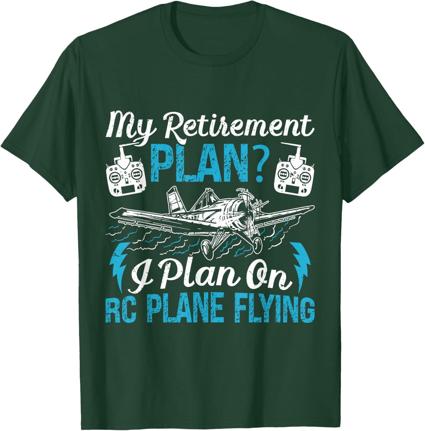 RC Airplane My Retirement Plan? Model Plane Lovers Retired T-Shirt - T-Shirt | Forest