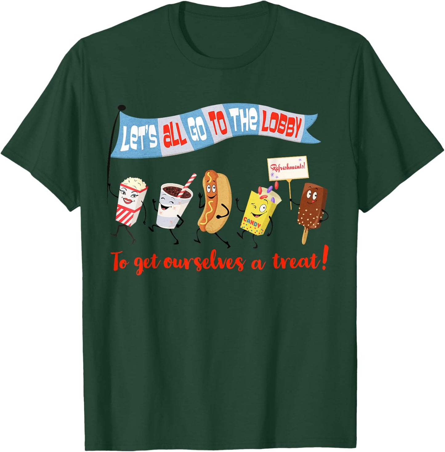 Let’s All Go to the Lobby and Get Ourselves a Treat retro T-Shirt - T-Shirt | Forest