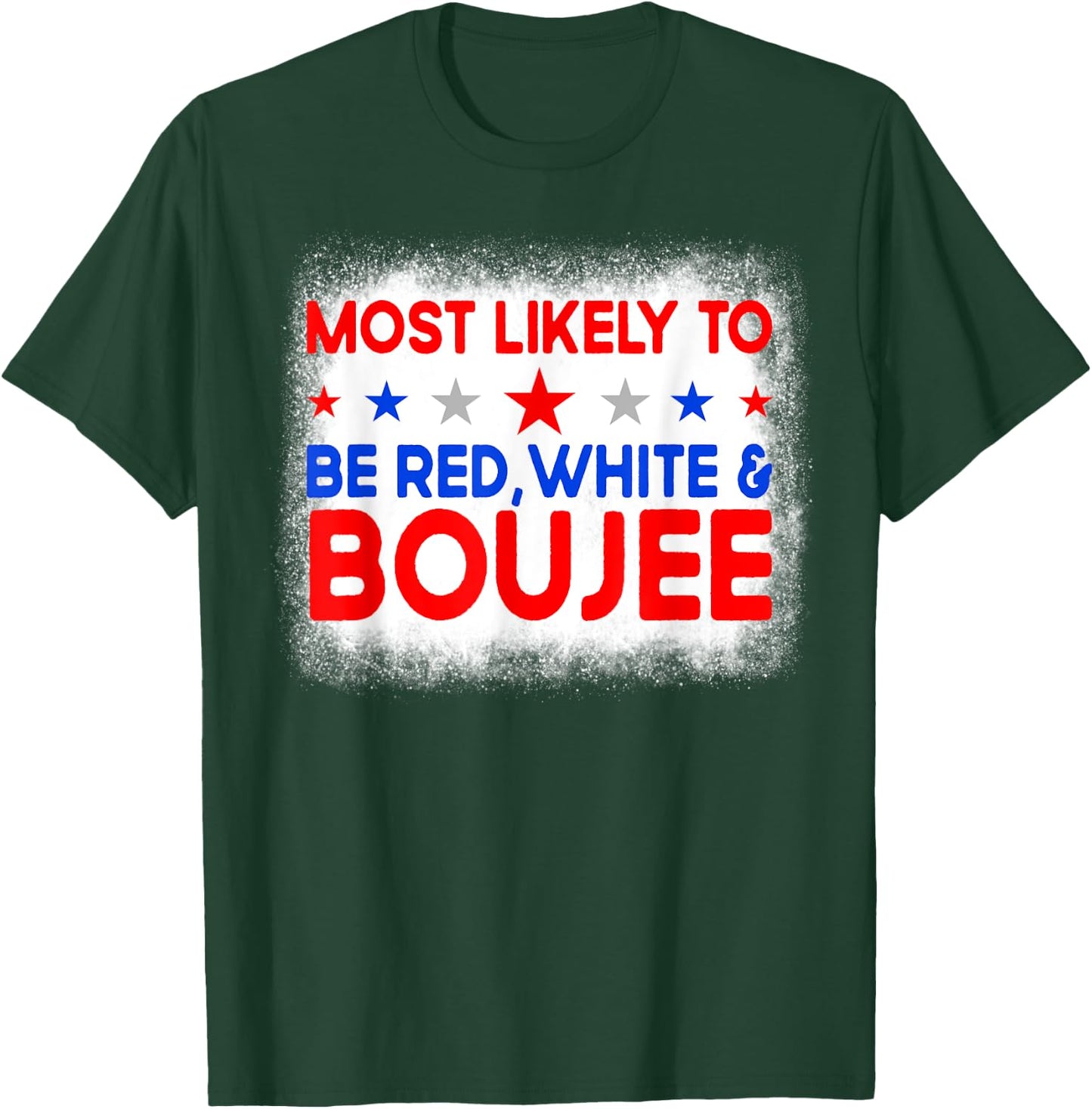 Most Likely To Be Red White And Boujee Family 4th Of July T-Shirt - T-Shirt | Forest