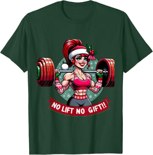 No Lift No Gift Workout Gym Christmas Xmas Miss Santa Women T-Shirt - T-Shirt | Forest