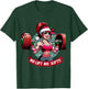 No Lift No Gift Workout Gym Christmas Xmas Miss Santa Women T-Shirt - T-Shirt | Forest