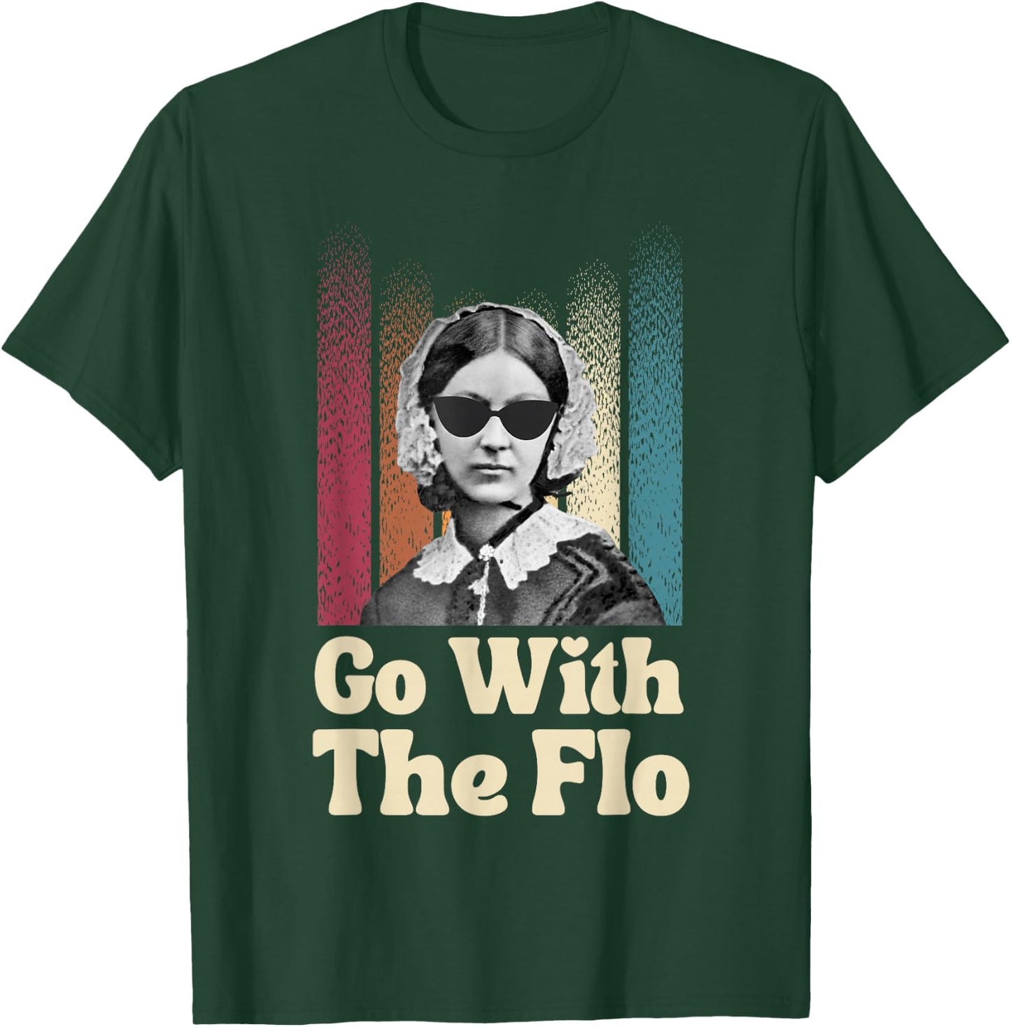 Florence Nightingale - Go With The Flo - Funny Nurse T-Shirt - T-Shirt | Forest