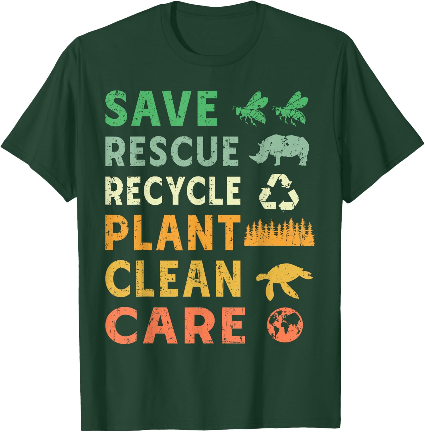 Save Rescue Recycle Plant Clean Care T-Shirt - T-Shirt | Forest