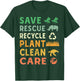 Save Rescue Recycle Plant Clean Care T-Shirt - T-Shirt | Forest