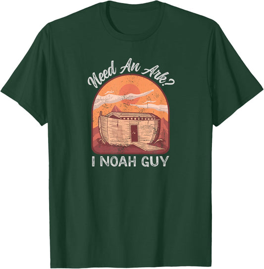 Need an Ark I Noah Guy Christian Pun Funny Humor T-Shirt - T-Shirt | Forest