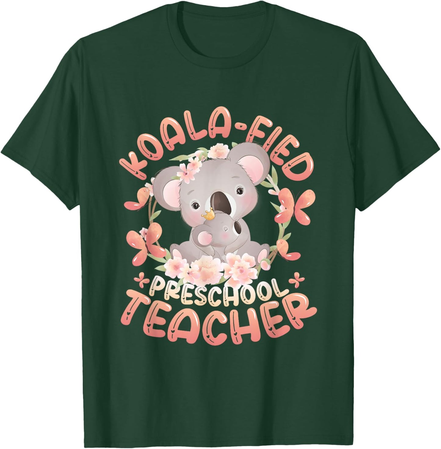 Koala-Fied Koala Proud Preschool Teacher T-Shirt - T-Shirt | Forest