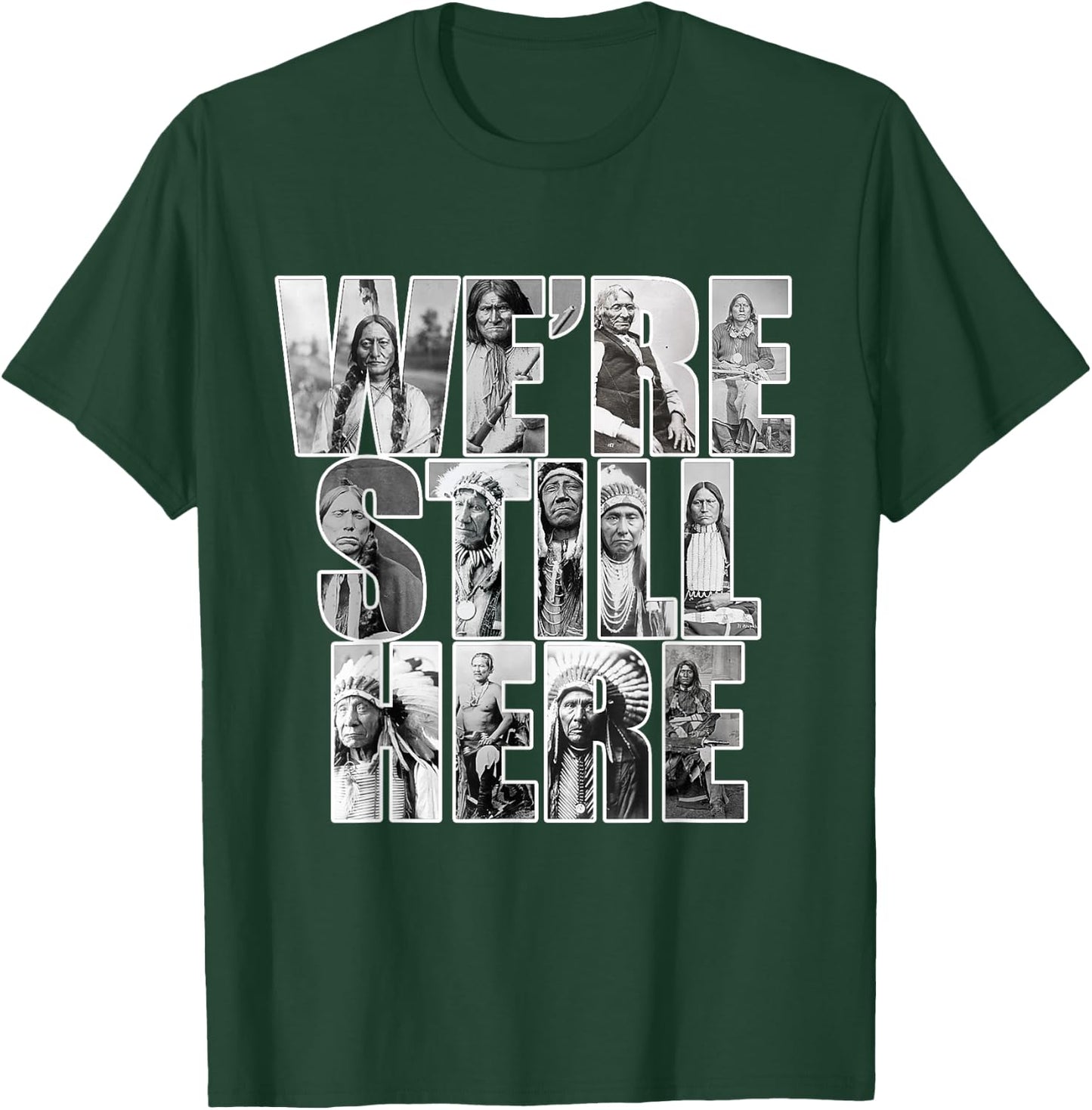 We’re Still Here T-Shirt - T-Shirt | Forest