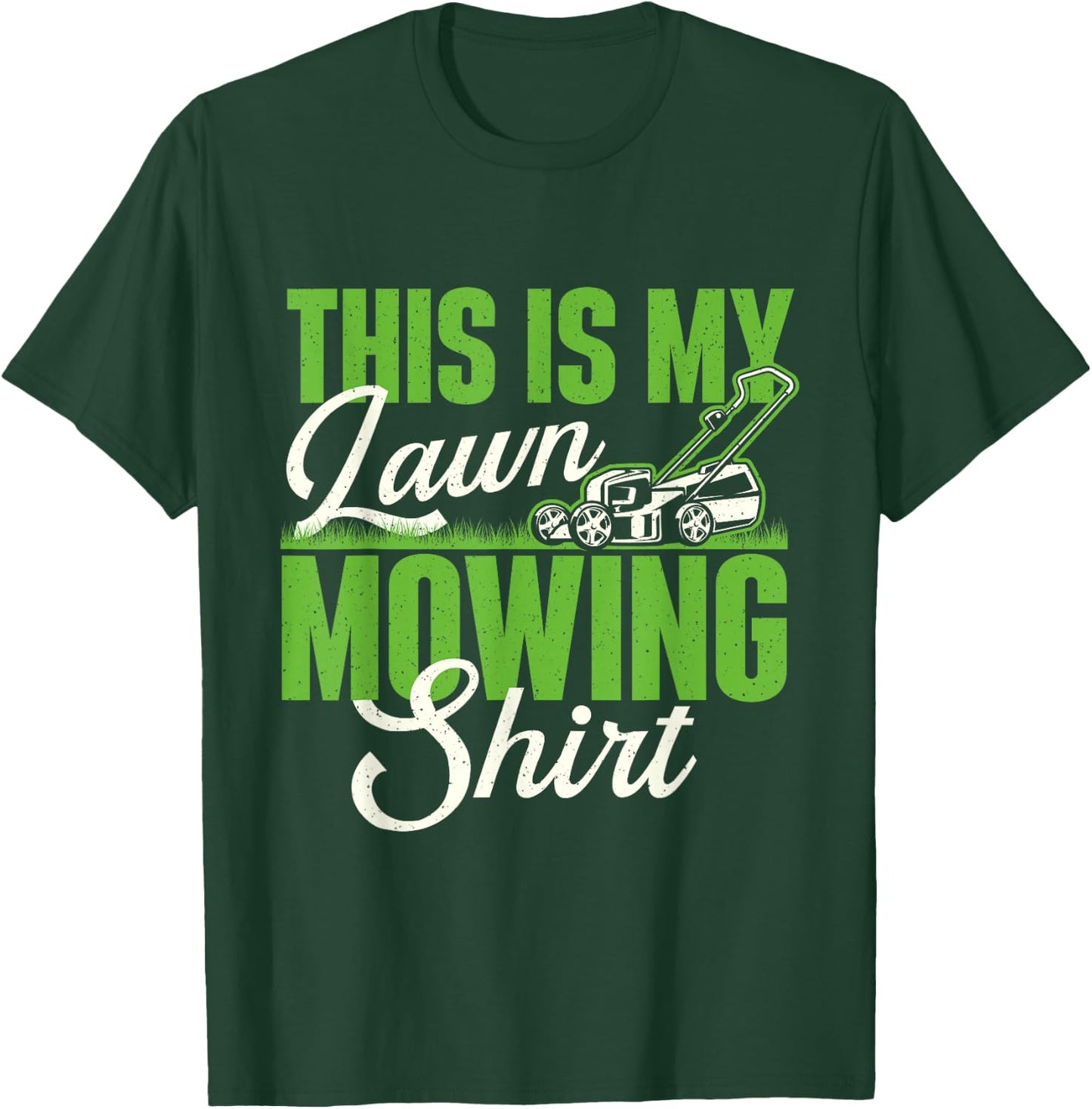 This Is My Lawn Mowing Shirt - Gardening Gardener Lawn Mower T-Shirt - T-Shirt | Forest