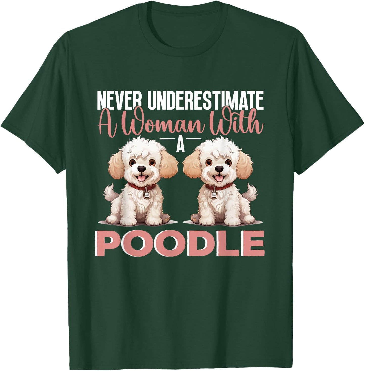 Toy Poodle Dog Breed Pet Never Underestimate A Woman T-Shirt - T-Shirt | Forest
