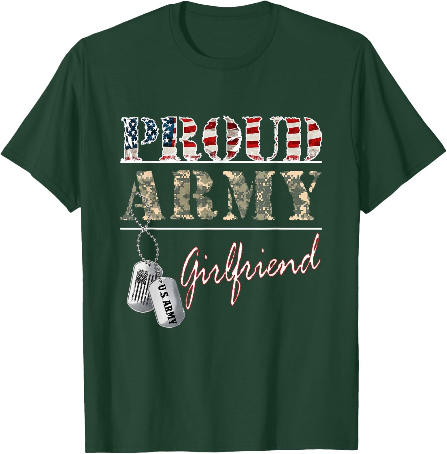 Proud Army Girlfriend American Flag Veteran Military T-Shirt - T-Shirt | Forest