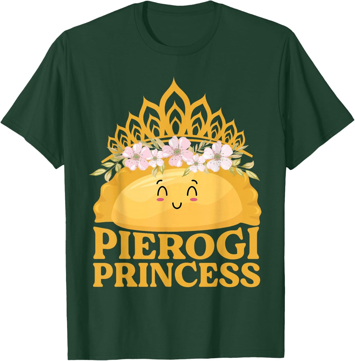 Pierogi Princess - Funny Pierogi Polish Dumpling T-Shirt - T-Shirt | Forest