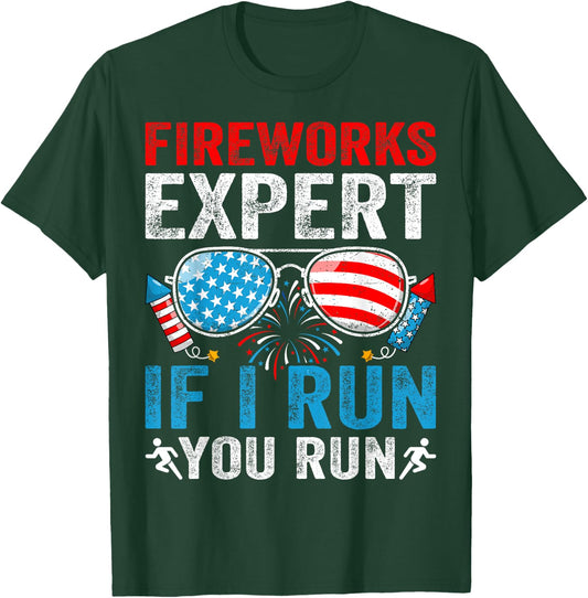 Fireworks Expert If I Run You Run 4Th Of July Sunglasses T-Shirt - T-Shirt | Forest