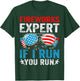 Fireworks Expert If I Run You Run 4Th Of July Sunglasses T-Shirt - T-Shirt | Forest