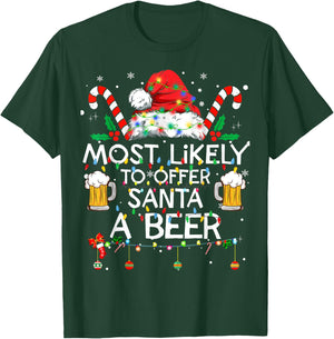 Most Likely To Offer Santa A Beer Funny Christmas Drinking T-Shirt - T-Shirt | Forest