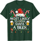 Most Likely To Offer Santa A Beer Funny Christmas Drinking T-Shirt - T-Shirt | Forest